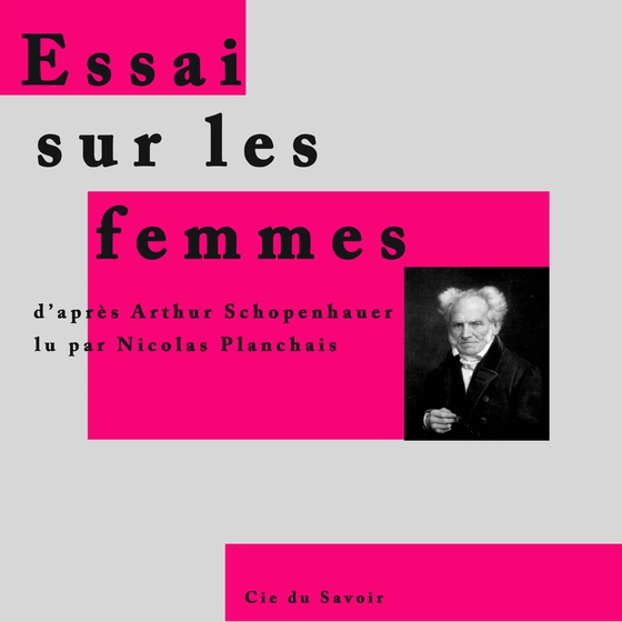 Essai sur les femmes, de Schopenhauer (lydbog) af Arthur Schopenhauer