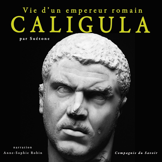 Caligula, vie d'un empereur romain (lydbog) af – Suétone