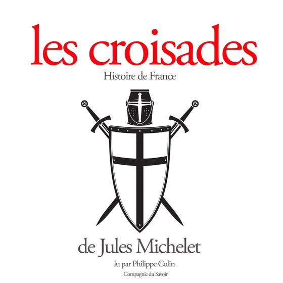 Les Croisades (lydbog) af Jules Michelet