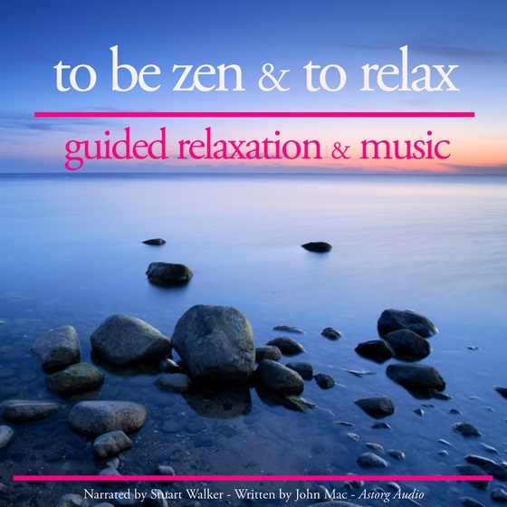 To be Zen and to Relax (lydbog) af John Mac