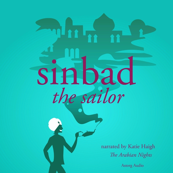 Sinbad the Sailor, a 1001 Nights Fairy Tale