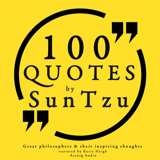 100 Quotes by Sun Tzu, from the Art of War (lydbog) af Sun Tzu