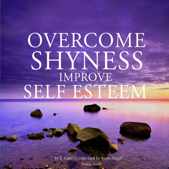 Overcome Shyness & Improve Self-esteem (lydbog) af Frédéric Garnier