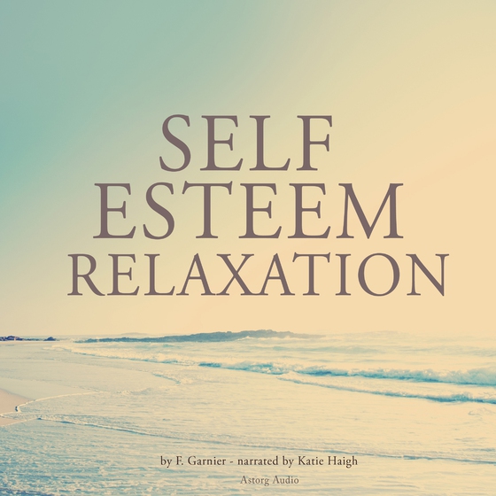 Self-Esteem Relaxation (lydbog) af Frédéric Garnier