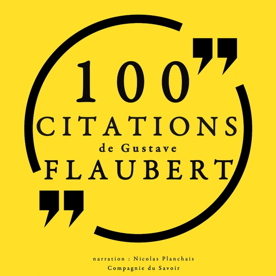 100 citations de Gustave Flaubert (lydbog) af Gustave Flaubert