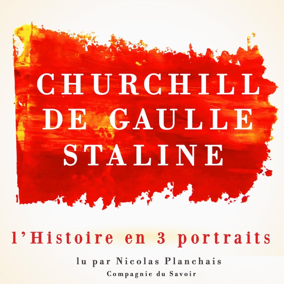 L'Histoire en trois portraits : De Gaulle, Churchill, Staline (lydbog) af Frédéric Garnier