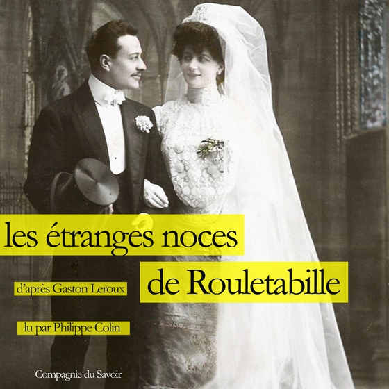 Les Étranges Noces de Rouletabille (lydbog) af Gaston Leroux