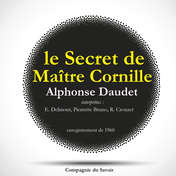 Le Secret de Maître Cornille d'Alphonse Daudet