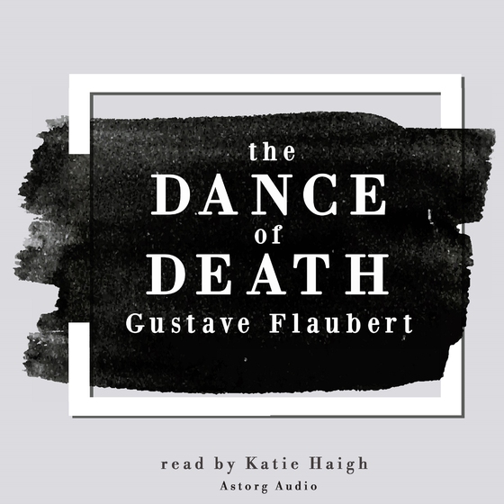 The Dance of Death by Gustave Flaubert (lydbog) af Gustave Flaubert