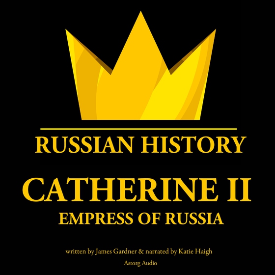 Catherine II, Empress of Russia (lydbog) af James Gardner