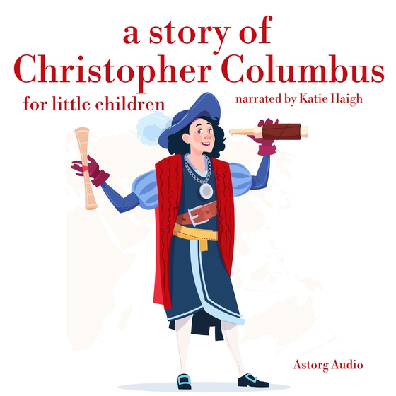 A Story of Christopher Colombus for Little Children (lydbog) af James Gardner