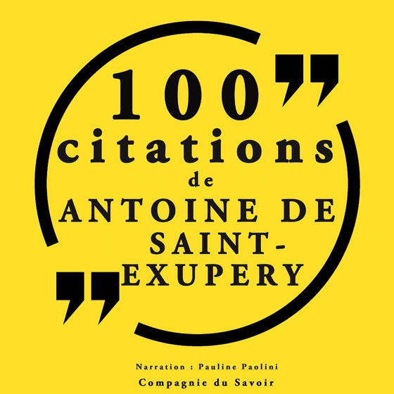 100 citations d'Antoine de Saint Exupéry (lydbog) af Antoine de Saint-Exupéry