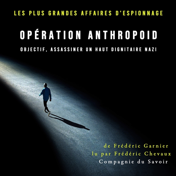 Opération Anthropoid objectif, assassiner un haut dignitaire nazi (lydbog) af Frédéric Garnier