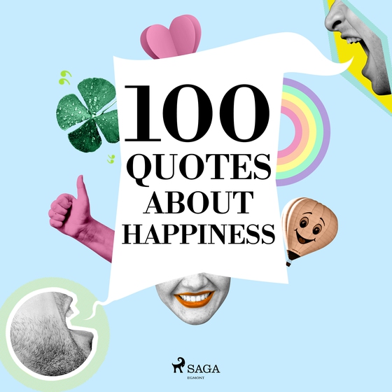 100 Quotes About Happiness (lydbog) af Various