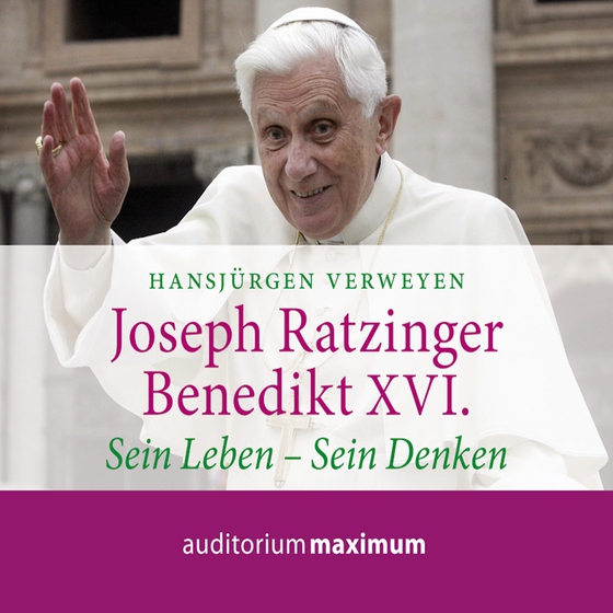 Joseph Ratzinger – Benedikt XVI (lydbog) af Hansjürgen Verweyen