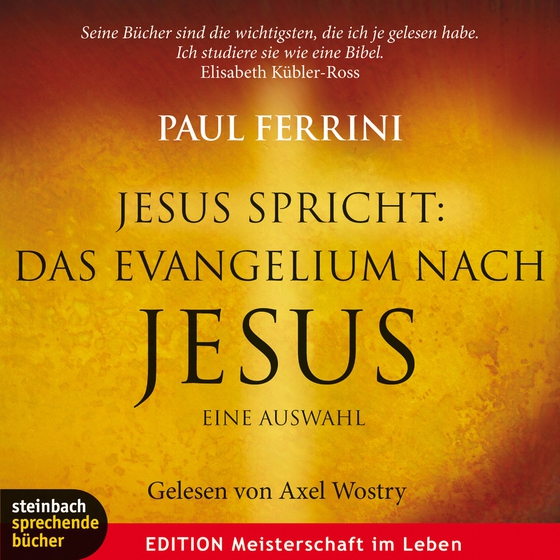 Jesus spricht: Das Evangelium nach Jesus. Ein neues Testament für unsere Zeit