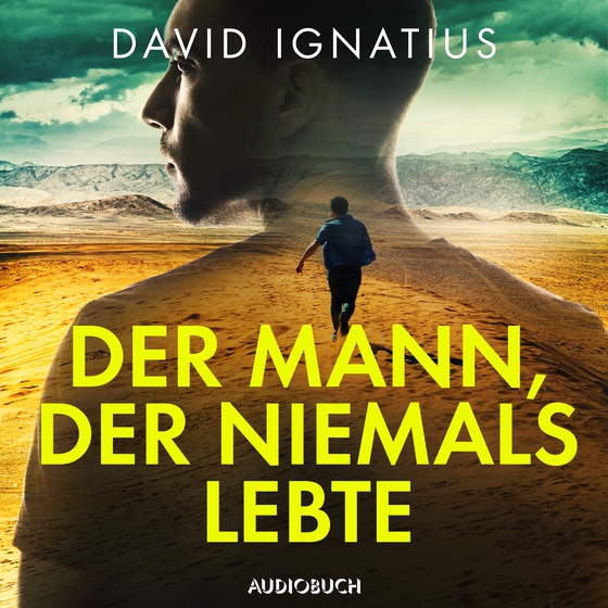 Der Mann, der niemals lebte (lydbog) af David Ignatius