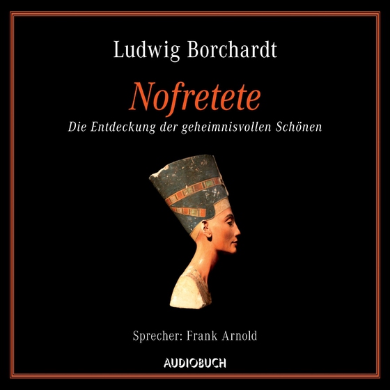 Nofretete (lydbog) af Ludwig Borchardt