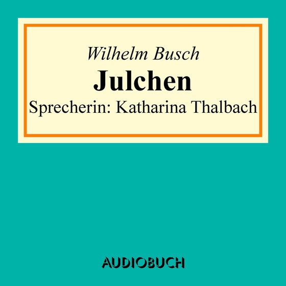 Julchen (lydbog) af Wilhelm Busch