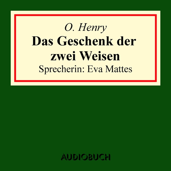 Das Geschenk der zwei Weisen (lydbog) af O. Henry
