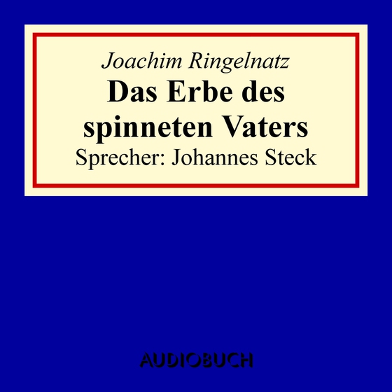 Das Erbe des spinneten Vaters