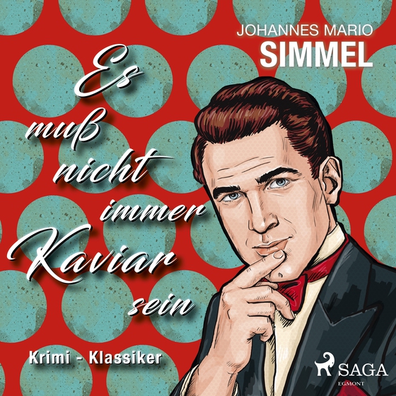 Es muß nicht immer Kaviar sein - Krimi - Klassiker (lydbog) af Johannes Mario Simmel