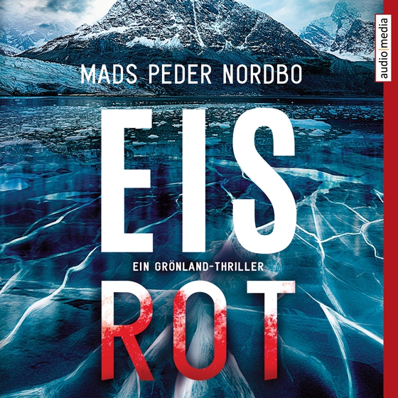 Eisrot - Ein Grönland-Thriller (lydbog) af Mads Peder Nordbo