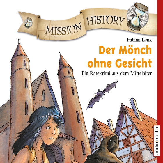 Mission History – Der Mönch ohne Gesicht (lydbog) af Fabian Lenk