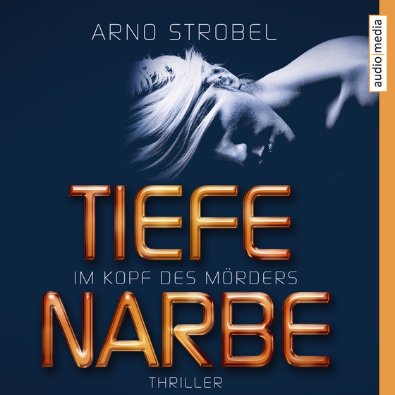 Im Kopf des Mörders. Tiefe Narbe (lydbog) af Arno Strobel