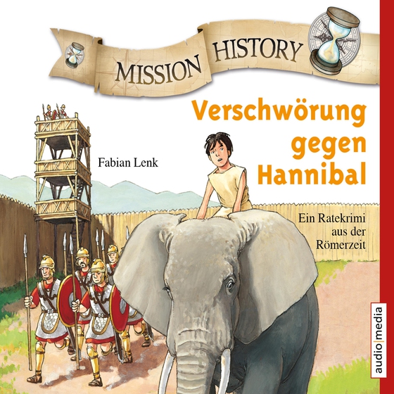 Mission History - Verschwörung gegen Hannibal (lydbog) af Fabian Lenk