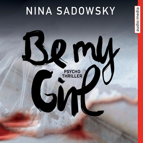 Be my Girl (lydbog) af Nina Sadowsky