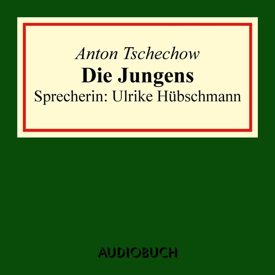 Die Jungens (lydbog) af Anton Tschechow