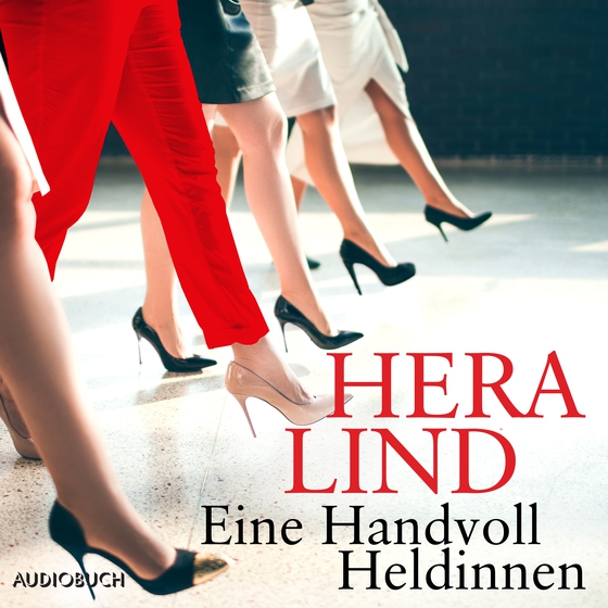 Eine Handvoll Heldinnen (lydbog) af Hera Lind