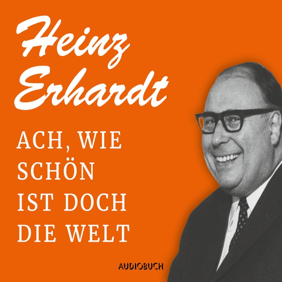 Ach, wie schön ist doch die Welt (lydbog) af Heinz Erhardt