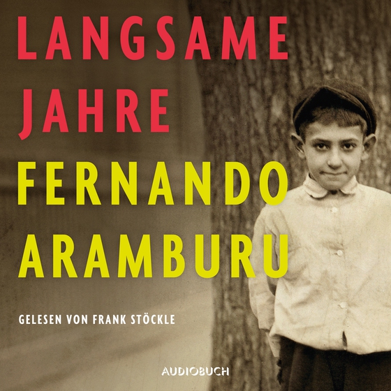 Langsame Jahre (lydbog) af Fernando Aramburu