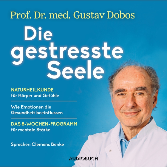 Die gestresste Seele (lydbog) af Gustav Dobos