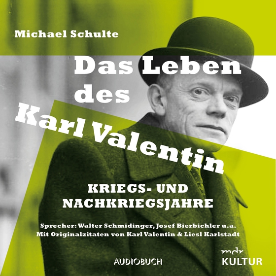 Das Leben des Karl Valentin (Teil 7) - Kriegs- und Nachkriegsjahre (lydbog) af Michael Schulte