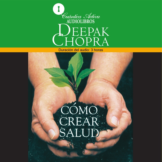 Cómo crear salud (lydbog) af Deepak Chopra