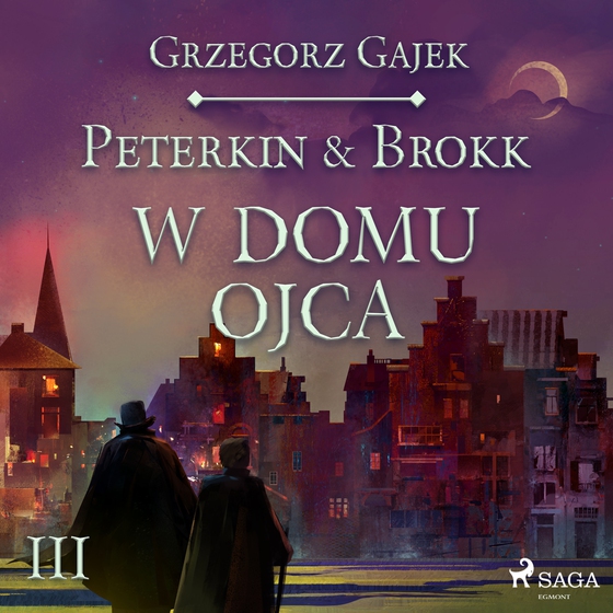 Peterkin & Brokk 3: W domu ojca (lydbog) af Grzegorz Gajek