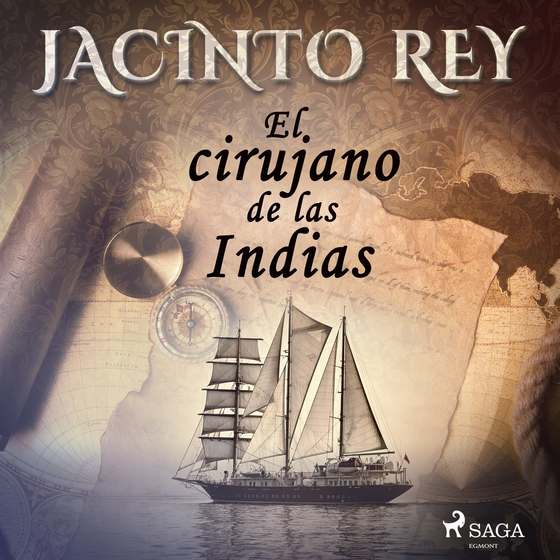 El cirujano de las indias (lydbog) af Jacinto Rey