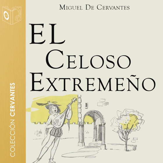 El celoso extremeño - Dramatizado (lydbog) af Miguel de Cervantes