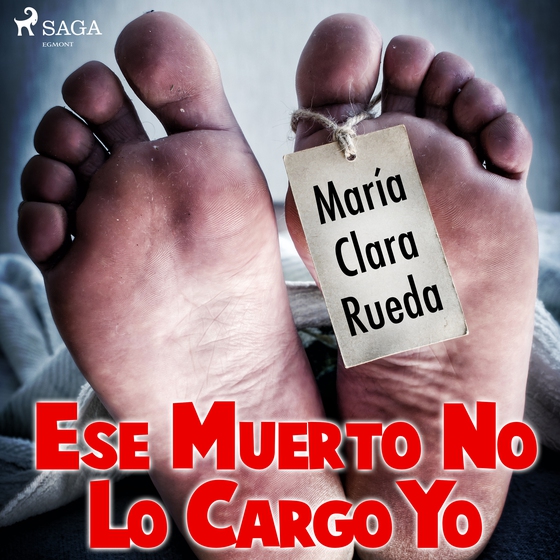 Ese muerto no lo cargo yo (lydbog) af Maria Clara Rueda