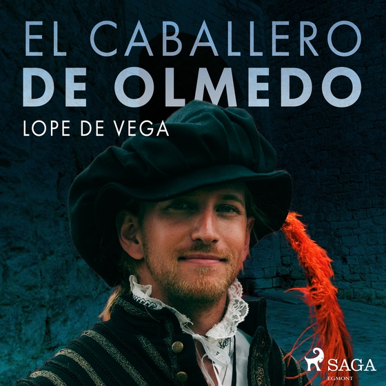 El caballero de Olmedo (lydbog) af Lope De Vega