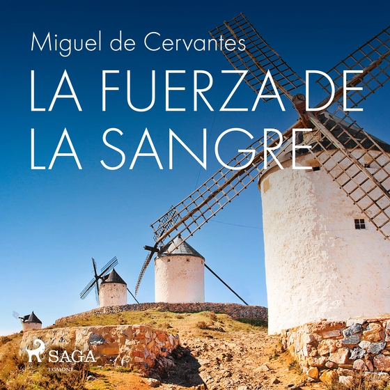 La fuerza de la sangre (lydbog) af Miguel de Cervantes