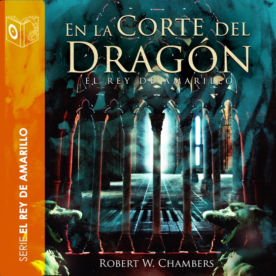 En la corte del dragón - Dramatizado (lydbog) af Robert William Chambers