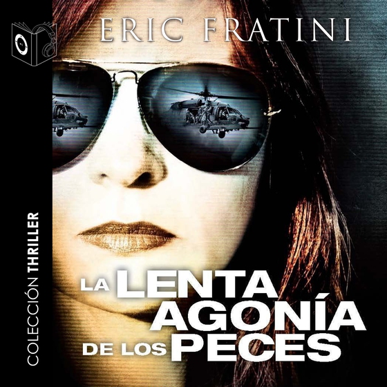 La lenta agonía de los peces - dramatizado (lydbog) af Eric Frattini