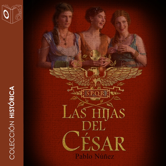 Las hijas del Cesar (lydbog) af Pablo Nuñez