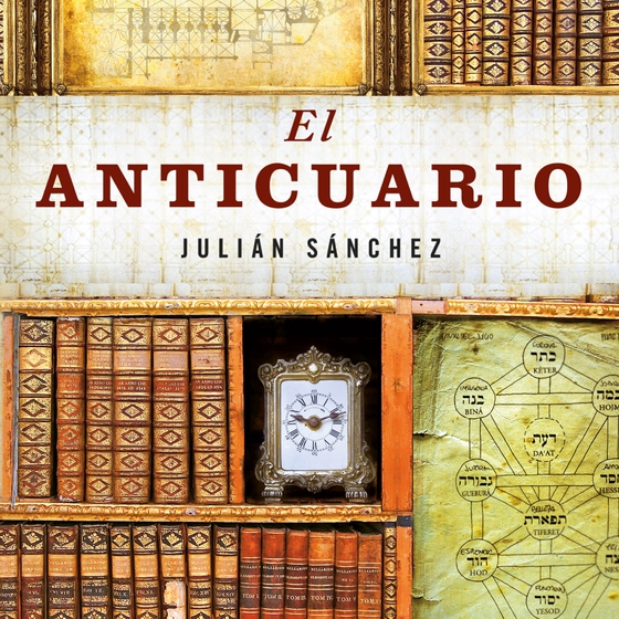 El anticuario (lydbog) af Julián Sánchez