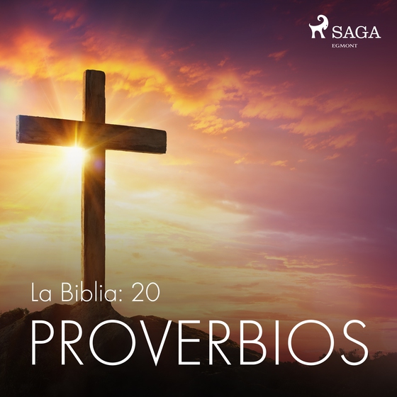 La Biblia: 20 Proverbios (lydbog) af – Anonimo