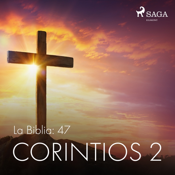 La Biblia: 47 Corintios 2 (lydbog) af – Anonimo